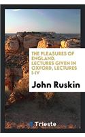 THE PLEASURES OF ENGLAND. LECTURES GIVEN