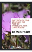 Vision of Don Roderick, the Field of Waterloo, and Other Poems