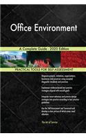 Office Environment A Complete Guide - 2020 Edition