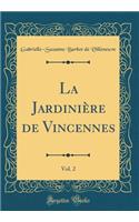 La Jardinière de Vincennes, Vol. 2 (Classic Reprint)