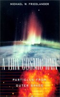 A Thin Cosmic Rain â€“ Particles From Outer Space