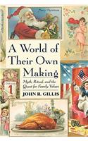 A World of Their Own Making