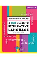 Adventures in Writing: A Fun Guide to Figurative Language