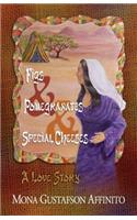 Figs & Pomegranates & Special Cheeses