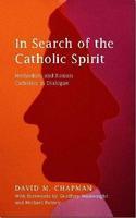 In Search of the Catholic Spirit: Methodists and Roman Catholics in Dialogue