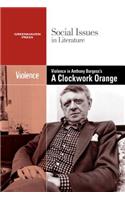 Violence in Anthony Burgess' Clockwork Orange