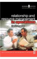 Relationship and Resource Management in Operations