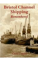 Bristol Channel Shipping Remembered