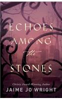 Echoes Among the Stones