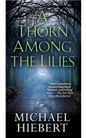 A Thorn Among the Lilies