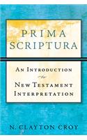 Prima Scriptura – An Introduction to New Testament Interpretation: An Introduction to New Testament Interpretation(English)