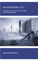The Neoliberal City