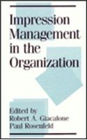 Impression Management in the Organization