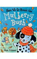 Here We Go Round the Mulberry Bush