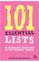 101 Essential Lists on Managing Behaviour in the Primary School