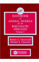 CRC Handbook of Animal Models for the Rheumatic Diseases, Volume I