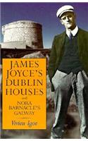 James Joyce's Dublin Houses