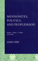 Mennonites, Politics, and Peoplehood