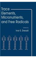 Trace Elements, Micronutrients, and Free Radicals