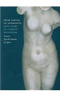 From Ishtar to Aphrodite: 3200 Years of Cypriot Hellenism