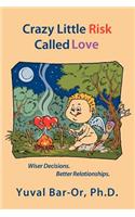 Crazy Little Risk Called Love