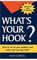 What's Your Hook?