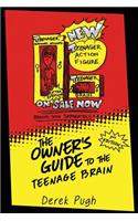 Owner's Guide to the Teenage Brain