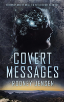 Covert Messages: Hidden Plans of an Alien Intelligence Network