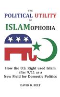 The Political Utility of Islamophobia