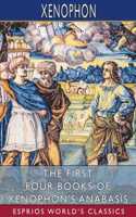 The First Four Books of Xenophon's Anabasis (Esprios Classics): Translated by John S. Watson