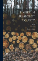 Timber in Humboldt County; B0748