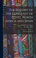The history of the conquest of Egypt, North Africa and Spain