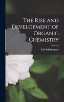 The Rise and Development of Organic Chemistry