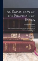 Exposition of the Prophesie of Hosea