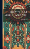 Myths Of Mexico And Peru