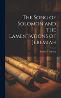 Song of Solomon and the Lamentations of Jeremiah