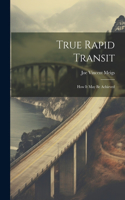 True Rapid Transit