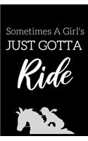 Sometimes A Girl's Just Gotta Ride