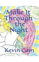Make It Through The Night
