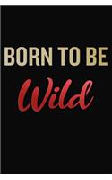 Born To Be Wild