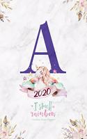 2020 Unicorn Diary Planner I Smell Rainbow: January to December 2020 Unicorn Diary Planner - Magical Unicorn Letter "A" Monogram on Marble