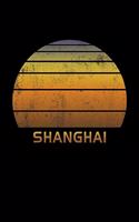 Shanghai: Wide Ruled Notebook Paper For Work, Home Or School. Vintage Sunset Note Pad Journal For Family Vacations. Travel Diary Log Book For Adults & Kids Wi