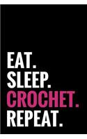 Eat. Sleep. Crochet. Repeat.