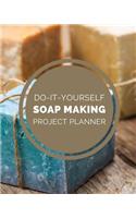 Do It Yourself Soap Making Project Planner