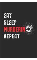 Eat Sleep Murderino Repeat