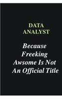 Data Analyst Because Freeking Awsome is Not An Official Title: Writing careers journals and notebook. A way towards enhancement