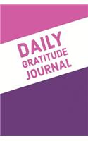 Daily Gratitude Journal: Write Down What You Are Thankful for Each Day to Build Your Own Happiness (Volume 5)