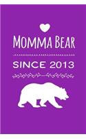Momma Bear Since 2013: Blank Lined Journal for Mom to Write Down Recipes, Memories or Remedies.