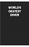 World's Okayest Diver: Blank Lined Career Notebook Journal
