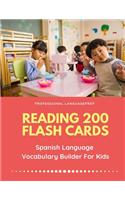 Reading 200 Flash Cards Spanish Language Vocabulary Builder For Kids: Practice Basic and Sight Words list activities books to improve writing, spelling skills with pictures dictionary games for babies, toddlers, presch